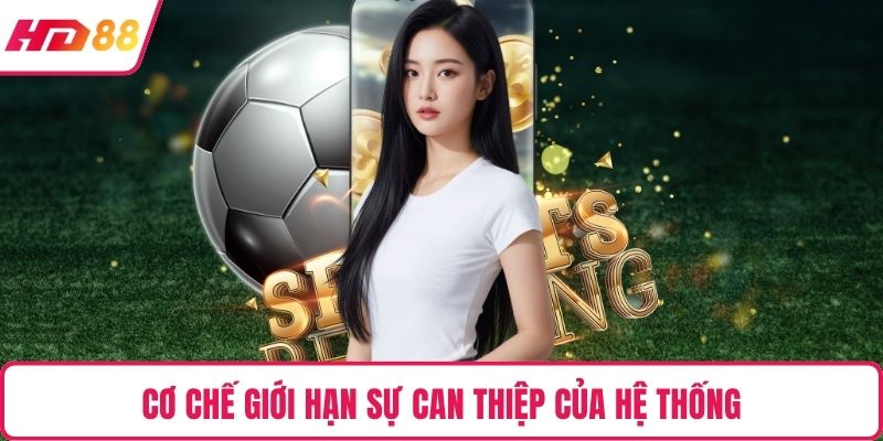 Cơ chế giới hạn sự can thiệp của hệ thống