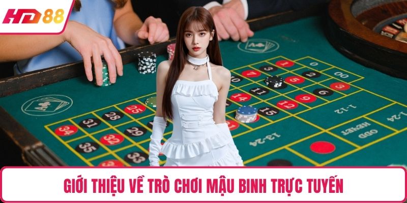 Giới thiệu về trò chơi mậu binh trực tuyến