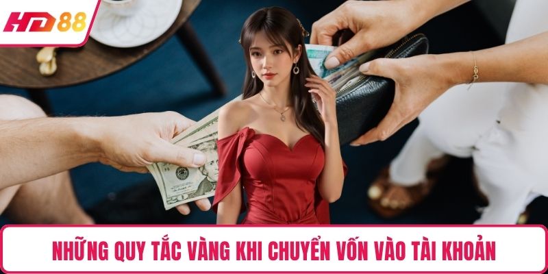 Những quy tắc vàng khi chuyển vốn vào tài khoản