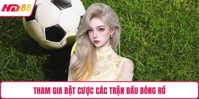 Tham gia đặt cược các trận đấu bóng rổ