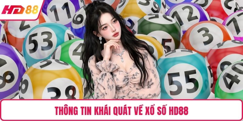 Thông tin khái quát về xổ số HD88