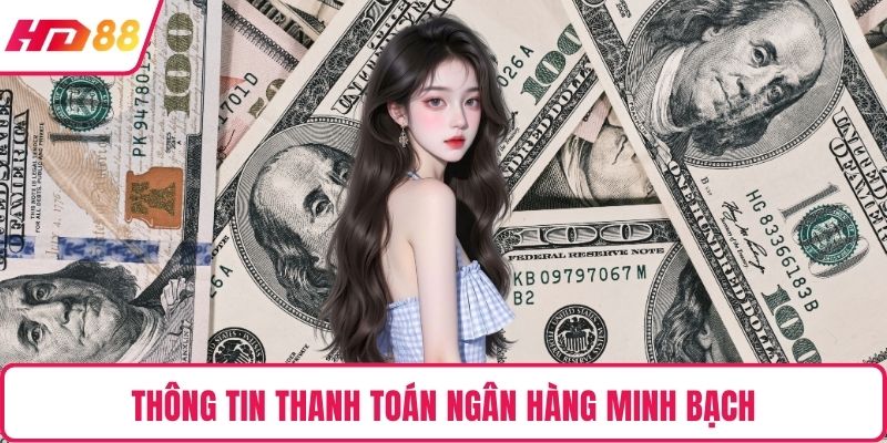 Thông tin thanh toán ngân hàng minh bạch