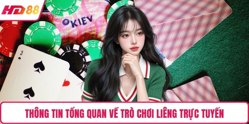 Thông tin tổng quan về trò chơi Liêng trực tuyến